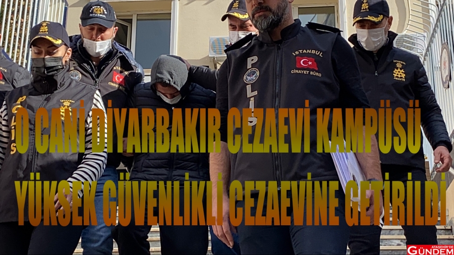 BAŞAK CENGİZ'İN KATİL ZANLISI YÜKSEK GÜVENLİKLİ CEZAEVİNDE HİMMET KAYA ATAŞEHİRDE GÜNDEM BAŞAK CENGİZ CAN GÖKTUĞ BOZ SAMURAY KILICI ATAŞEHİR KADIN ŞİDDET